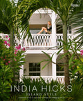 Book Cover - India Hicks: Island Style